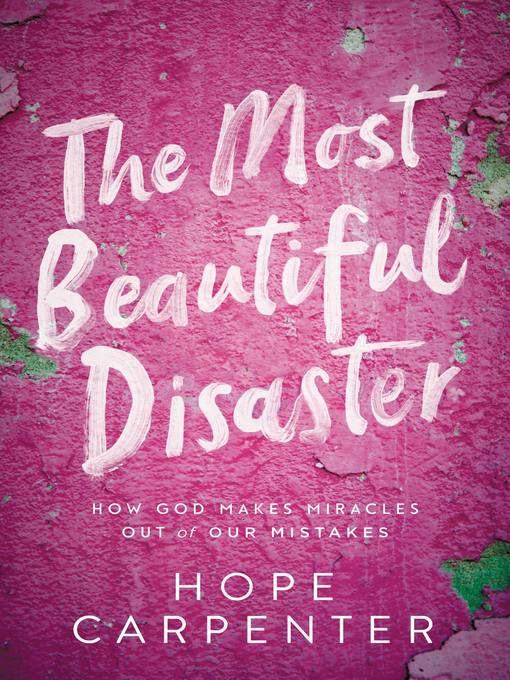 Title details for The Most Beautiful Disaster by Hope Carpenter - Available